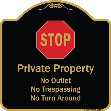 Signmission Designer Series-Private Property No Outlet No Trespassing Or Turn Around With, 18" H, BG-1818-9917 A-DES-BG-1818-9917